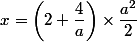  x=\left (2+\dfrac{4}{a}\right)\times \dfrac{a^2}{2}